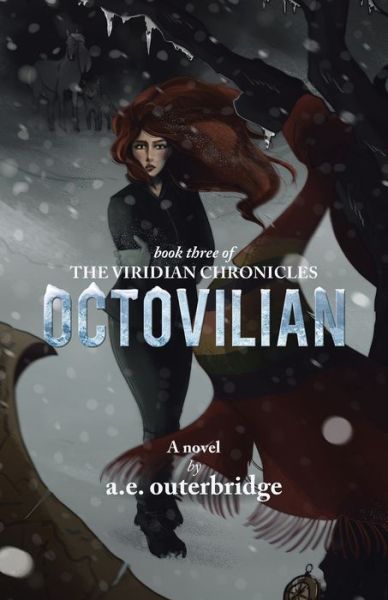 Cover for A.e. Outerbridge · Octovilian : Book Three of The Viridian Chronicles (Paperback Bog) (2020)