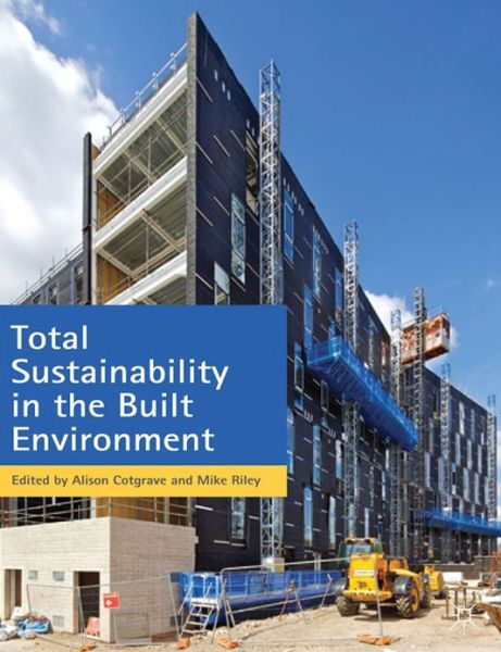 Cover for Alison Cotgrave · Total Sustainability in the Built Environment (Paperback Book) (2012)