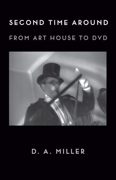 Second Time Around: From Art House to DVD - D. A. Miller - Bücher - Columbia University Press - 9780231195584 - 26. Januar 2021