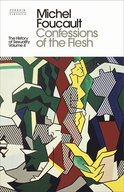 Cover for Michel Foucault · The History of Sexuality: 4: Confessions of the Flesh - Penguin Clothbound Classics (Gebundenes Buch) (2021)