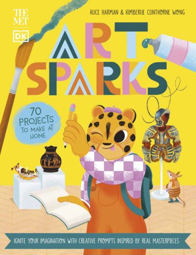 Cover for Alice Harman · The Met Art Sparks: Make Art Inspired by Real Masterpieces - DK The Met (Paperback Book) (2023)