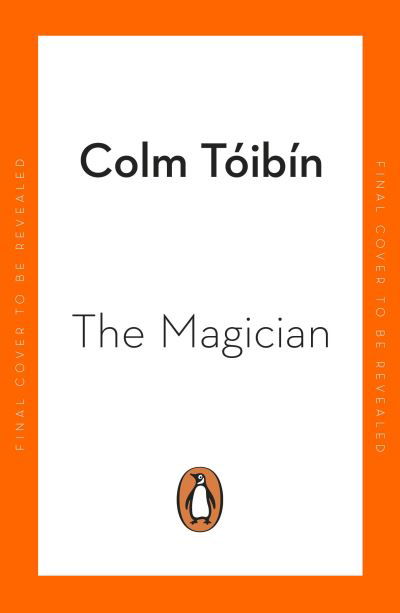 Cover for Colm Toibin · The Magician: Winner of the Rathbones Folio Prize (Paperback Bog) (2022)