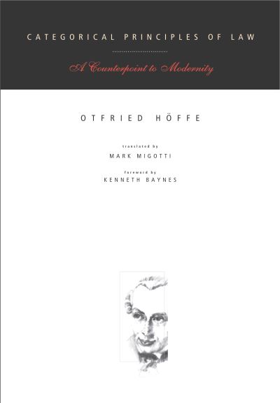 Categorical Principles of Law: A Counterpoint to Modernity - Otfried Hoffe - Livres - Pennsylvania State University Press - 9780271021584 - 30 juin 2002