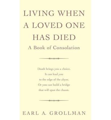 Cover for Earl A. Grollman · Living When A Loved One Has Died: A Book of Consolation (Paperback Book) [Main edition] (2014)