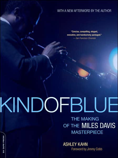 Kind of Blue: The Making of the Miles Davis Masterpiece - Ashley Kahn - Bøker - Hachette Books - 9780306815584 - 3. juli 2007