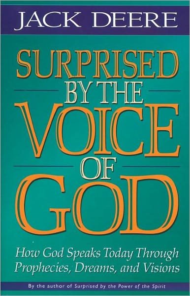 Cover for Jack Deere · Surprised by the Voice of God: How God Speaks Today Through Prophecies, Dreams, and Visions (Paperback Bog) [New edition] (1998)