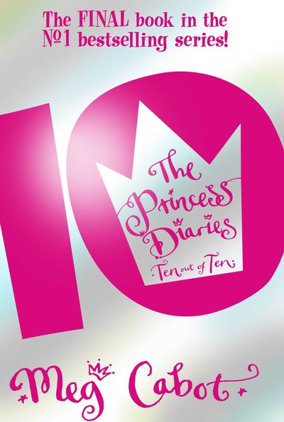 Princess diaries: Ten out of Ten - Meg Cabot - Books - Pan Books Ltd - 9780330450584 - January 2, 2009