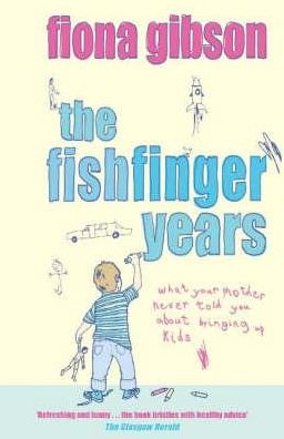 Cover for Fiona Gibson · The Fish Finger Years (Paperback Book) (2006)