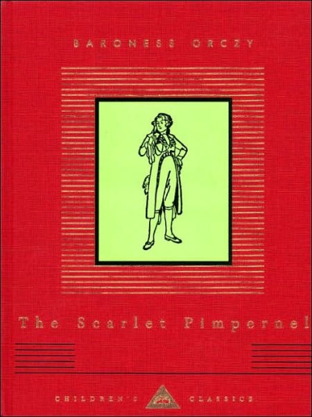 Cover for Baroness Emmuska Orczy · The Scarlet Pimpernel (Everyman's Library Children's Classics) (Gebundenes Buch) (1999)