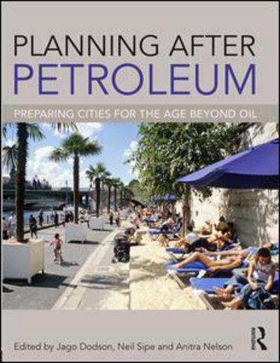 Cover for Dodson · Planning After Petroleum: Preparing Cities for the Age Beyond Oil (Paperback Bog) (2016)