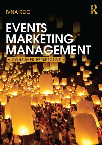 Cover for Ivna Reic · Events Marketing Management: A consumer perspective (Paperback Bog) (2016)