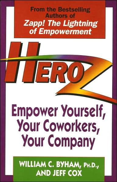 Cover for Jeff Cox · Heroz: Empower Yourself, Your Co-workers and Your Company (Paperback Book) [Ballantine Books edition] (1995)