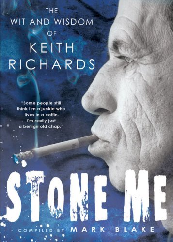 Cover for Keith Richards · Stone Me: the Wit and Wisdom of Keith Richards (Bog) (2009)