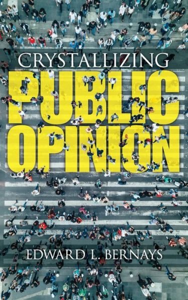 Cover for Edward Bernays · Crystallizing Public Opinion (Paperback Book) (2019)