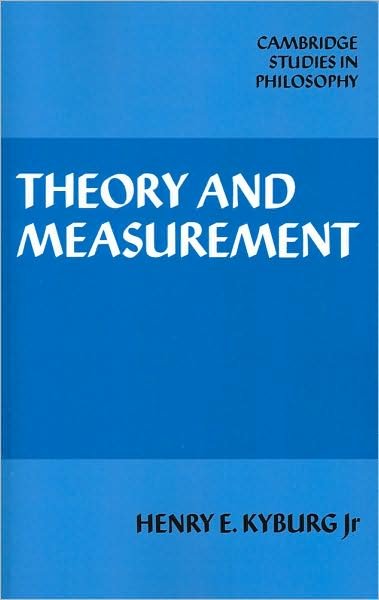 Cover for Kyburg, Jr, Henry E. · Theory and Measurement - Cambridge Studies in Philosophy (Pocketbok) (2009)