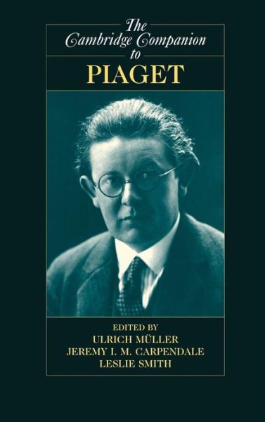 Cover for Ulrich Muller · The Cambridge Companion to Piaget - Cambridge Companions to Philosophy (Inbunden Bok) (2009)