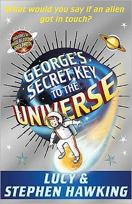 George's Secret Key to the Universe - George's Secret Key to the Universe - Lucy Hawking - Books - Penguin Random House Children's UK - 9780552559584 - August 7, 2008