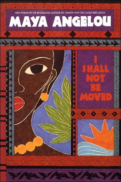 I Shall Not Be Moved - Maya Angelou - Bøker - Bantam - 9780553354584 - 1. oktober 1991