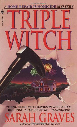 Cover for Sarah Graves · Triple Witch: a Home Repair is Homicide Mystery (Paperback Book) (1999)
