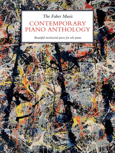 The Faber Music Contemporary Piano Anthology - Faber Music Piano Anthology series - V/A - Bøger - Faber Music Ltd - 9780571541584 - 16. marts 2021