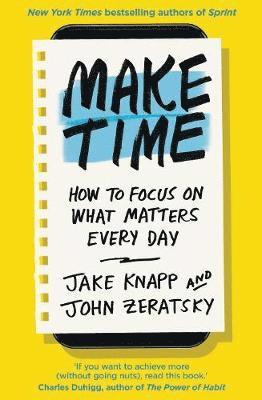 Cover for Jake Knapp · Make Time: How to focus on what matters every day (Pocketbok) (2018)