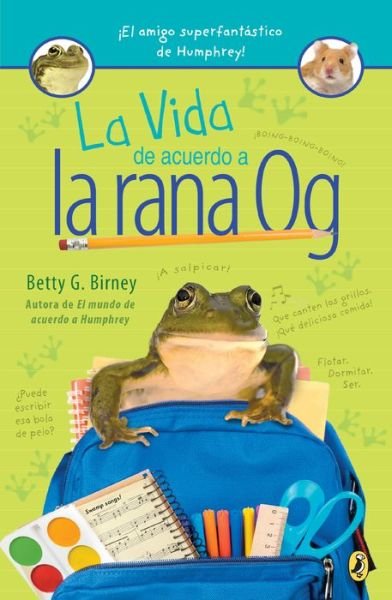 Cover for Betty G. Birney · La vida de acuerdo a la rana Og - Og the Frog (Paperback Bog) (2020)