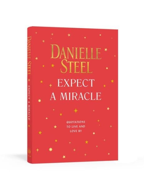 Expect a Miracle - Danielle Steel - Kirjat - Clarkson Potter/Ten Speed - 9780593136584 - tiistai 27. lokakuuta 2020