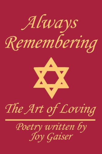 Cover for Joy Gaiser · Always Remembering: the Art of Loving (Paperback Book) (2001)
