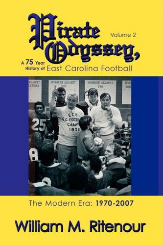 Cover for William Ritenour · Pirate Odyssey, a 75 Year History of East Carolina Football Volume 2: the Modern Era: 1970-2007 (Paperback Book) (2008)