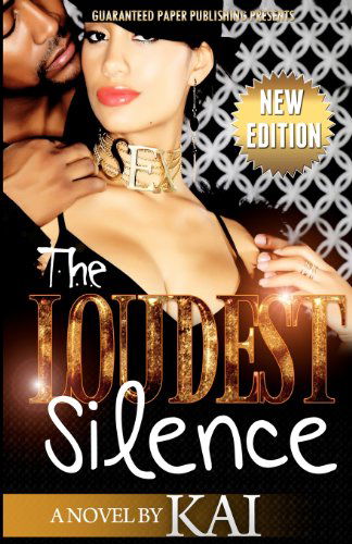 The Loudest Silence, New Edition - Kai - Livres - Guaranteed Paper Publishing, Incorporate - 9780615737584 - 18 décembre 2012