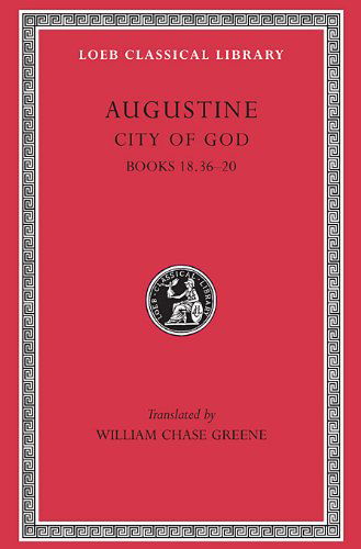 Cover for Augustine · City of God, Volume VI: Books 18.36–20 - Loeb Classical Library (Innbunden bok) [Abridged edition] (1960)