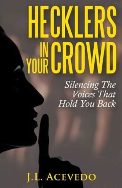 Cover for J L Acevedo · Hecklers In Your Crowd (Paperback Book) (2017)