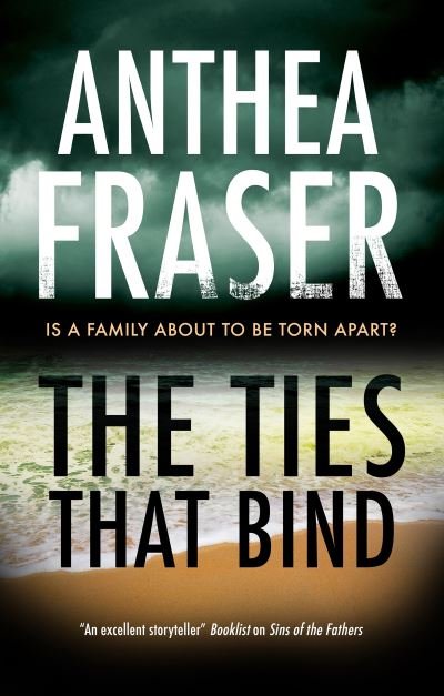 The Ties That Bind - Anthea Fraser - Kirjat - Canongate Books - 9780727850584 - torstai 27. toukokuuta 2021
