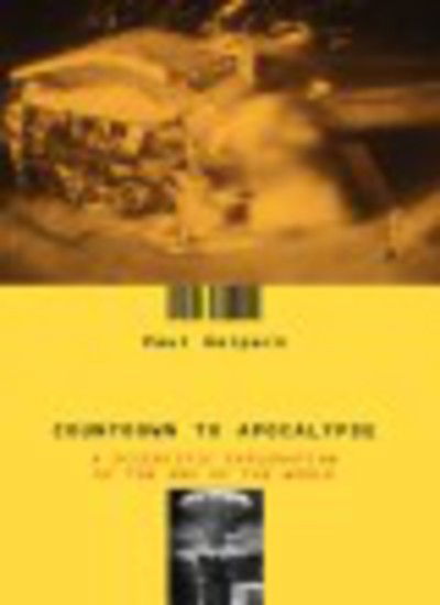 Cover for Paul Halpern · Countdown To Apocalypse: A Scientific Exploration Of The End Of The World (Paperback Book) (2000)