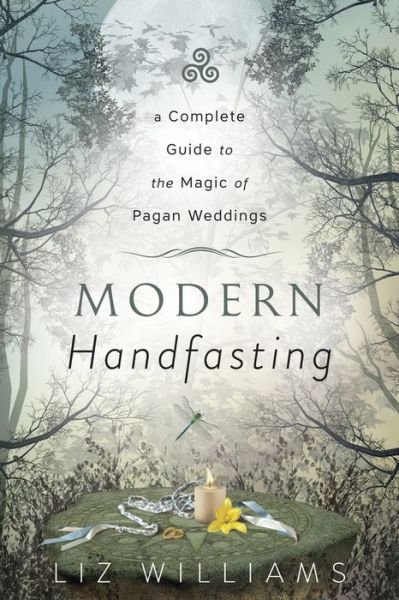 Cover for Liz Williams · Modern Handfasting: A Complete Guide to the Magic of Pagan Weddings (Paperback Book) (2021)