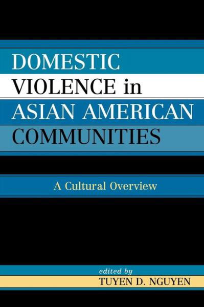 Cover for Tuyen D Nguyen · Domestic Violence in Asian-American Communities: A Cultural Overview (Paperback Bog) (2007)