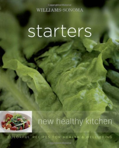 Cover for Georgeanne Brennan · Williams-Sonoma New Healthy Kitchen: Starters: Williams-Sonoma New Healthy Kitchen: Starters (Pocketbok) (2006)