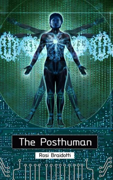 Cover for Braidotti, Rosi (Utrecht University) · The Posthuman (Paperback Book) (2013)