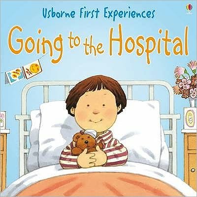 Cover for Anna Civardi · Usborne First Experiences Going To The Hospital - First Experiences (Paperback Book) [New edition] (2005)