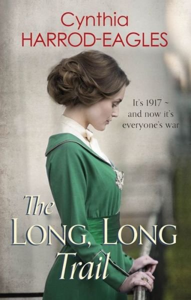Cover for Cynthia Harrod-Eagles · The Long, Long Trail: War at Home, 1917 - War at Home (Taschenbuch) (2017)