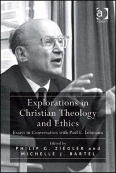 Cover for Michelle J. Bartel · Explorations in Christian Theology and Ethics: Essays in Conversation with Paul L. Lehmann (Hardcover Book) [New edition] (2009)