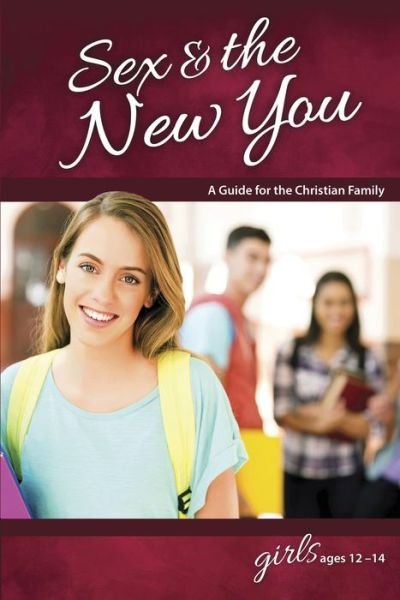 Cover for Rich Bilmer · Sex &amp; the New You: for Girls Ages 12-14 (Paperback Book) (2015)