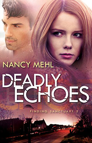 Cover for Nancy Mehl · Deadly Echoes (Taschenbuch) (2015)
