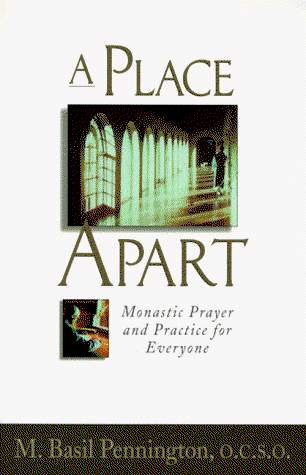 Cover for M. Pennington O.c.s.o. · Place Apart: Monastic Prayer and Practic: Monastic Prayer and Practice for Everyone (Paperback Book) [First edition] (1998)