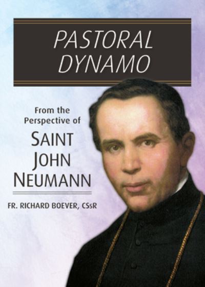 Pastoral Dynamo - REV Richard Boever - Books - Liguori Publications - 9780764828584 - 2022