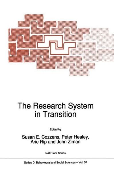 The Research System in Transition - NATO Science Series D: - Susan E Cozzens - Books - Springer - 9780792308584 - August 31, 1990