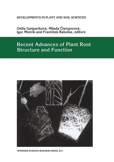 Cover for Otilia Gasparikova · Recent Advances of Plant Root Structure and Function: Proceedings of the 5th International Symposium on Structure and Function of Roots - Developments in Plant and Soil Sciences (Hardcover Book) [Partly Reprinted from Plant and Soil, 226:1-2, 200 edition] (2001)