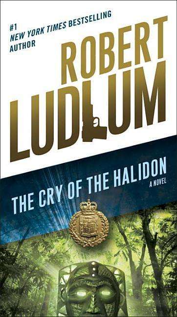 The Cry of the Halidon - Robert Ludlum - Livros - Bantam - 9780804179584 - 1 de setembro de 2015