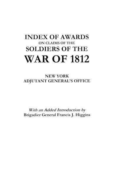 Cover for Adjutant General's Office New York · [new York]: Index of Awards on Claims of the Soldiers of the War of 1812. with an Added Introduction by Brigadier General Francis J. Higgins, Adjutant General (Pocketbok) (2013)