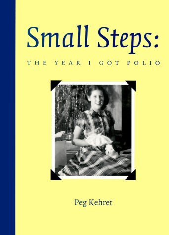 Cover for Peg Kehret · Small Steps: the Year I Got Polio (Paperback Bog) (1996)